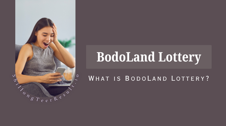 What is Bodoland Lottery?